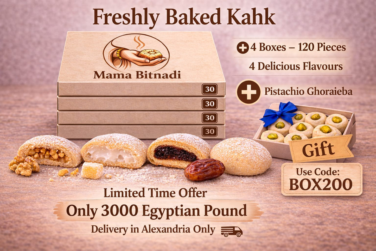 Mama's Big Boxes (4 Flavours Kahk) 120 pcs + (Gift) Pistachio Ghoraieba 20 pcs